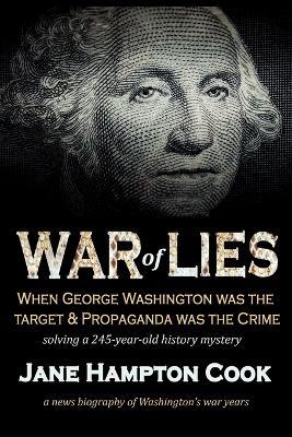 Ibs War of Lies: When George Washington Was the Target and Propaganda Was the Crime