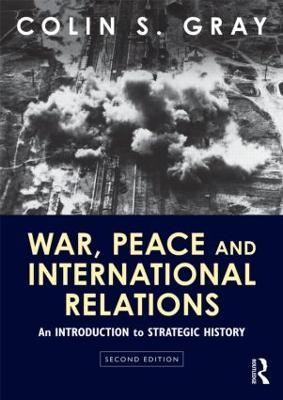 Ibs War Peace and International Relations: An introduction to strategic history