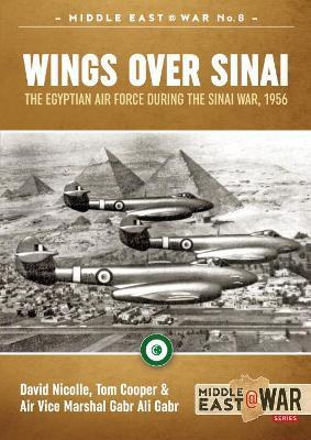 Ibs Wings Over Sinai: The Egyptian Air Force During the Sinai War 1956