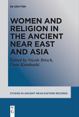 Ibs Women and Religion in the Ancient Near East and Asia