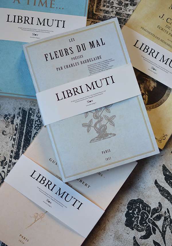 Rose & Lini SLOW DESIGN “LIBRI MUTI” LES FLEURS DU MAL