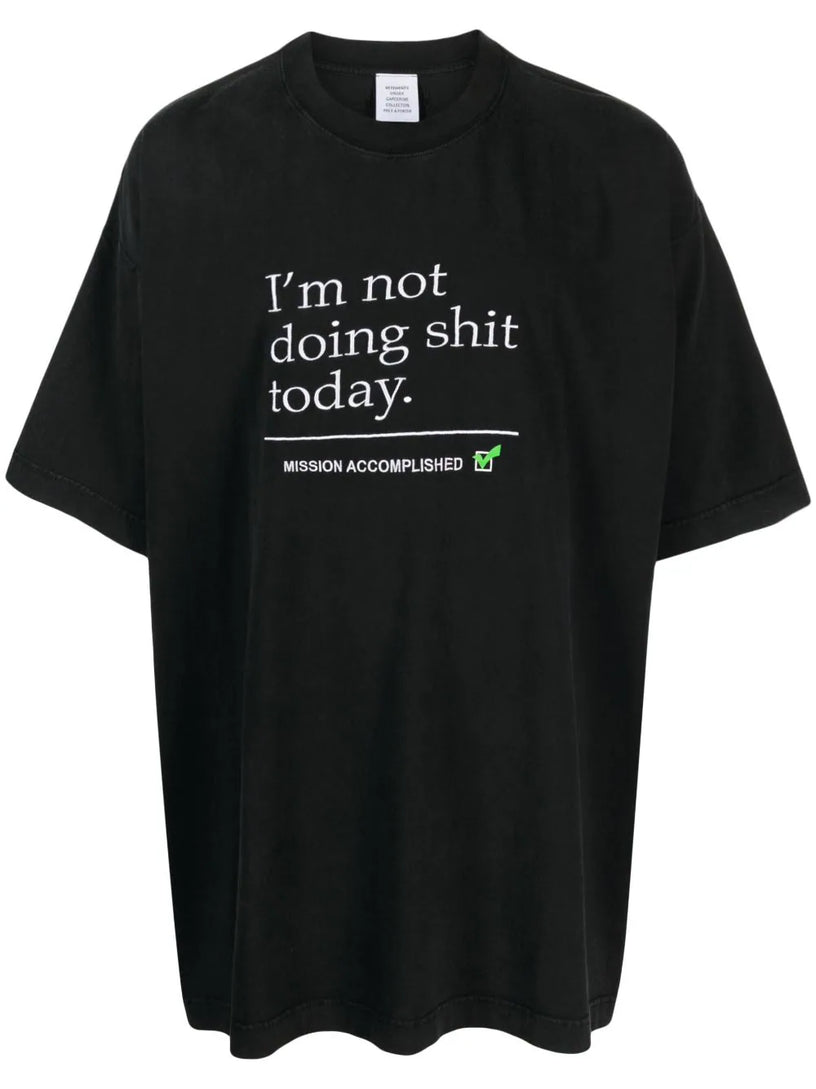 VETEMENTS Not doing shit today t-shirt