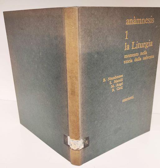 Lafeltrinelli 1: La liturgia : momento nella storia della salvezza