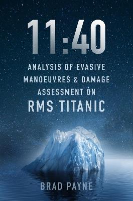 Lafeltrinelli 11:40: Analysis of Evasive Manoeuvres & Damage Assessment on RMS Titanic