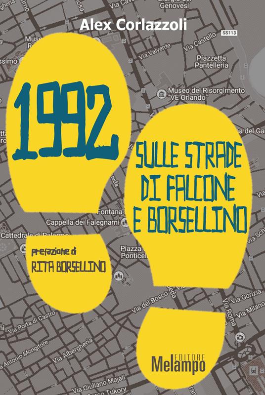 Lafeltrinelli 1992. Sulle strade di Falcone e Borsellino