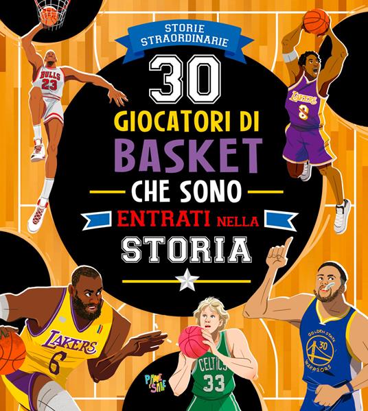 Lafeltrinelli 30 giocatori di basket che sono entrati nella storia