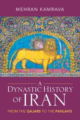 Lafeltrinelli A Dynastic History of Iran: From the Qajars to the Pahlavis