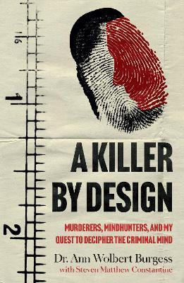 Lafeltrinelli A Killer By Design: Murderers Mindhunters and My Quest to Decipher the Criminal Mind