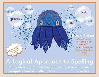 Lafeltrinelli A Logical Approach To Spelling Book 3 Phonics Spelling: Spelling Phonics