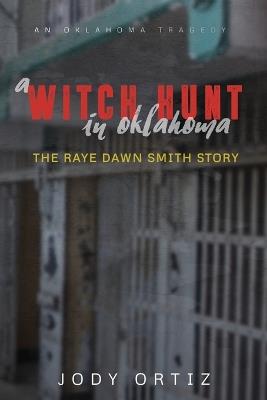 Lafeltrinelli A witch-hunt in Oklahoma: The Raye Dawn Smith story