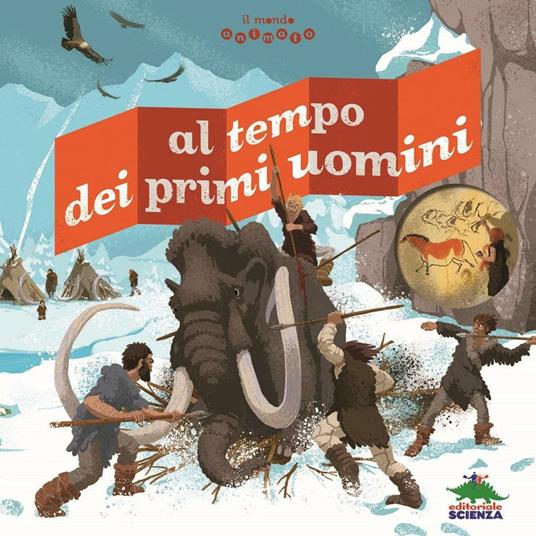 Lafeltrinelli Al tempo dei primi uomini. Il mondo animato