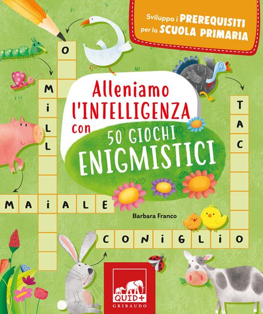 Lafeltrinelli Alleniamo l'intelligenza con 50 giochi enigmistici