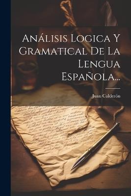 Lafeltrinelli Análisis Logica Y Gramatical De La Lengua Española