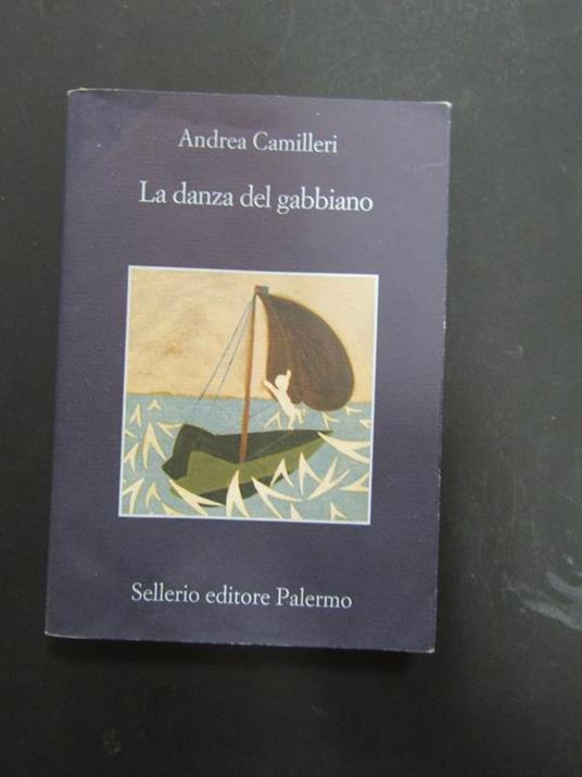 Lafeltrinelli Andrea Camilleri. La danza del gabbiano. Sellerio. 2009