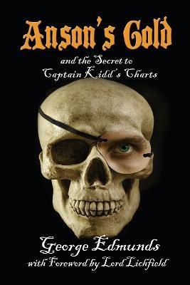 Lafeltrinelli Anson's Gold: And the Secret to Captain Kidd's Charts
