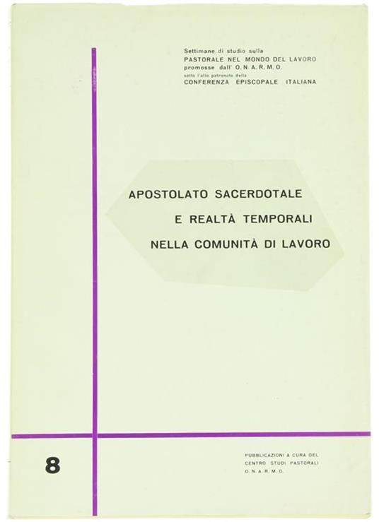Lafeltrinelli Apostolato Sacerdotale E Realtà Temporali Nella Comunità Di Lavoro