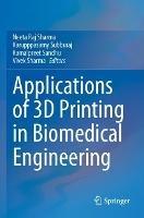 Lafeltrinelli Applications of 3D printing in Biomedical Engineering