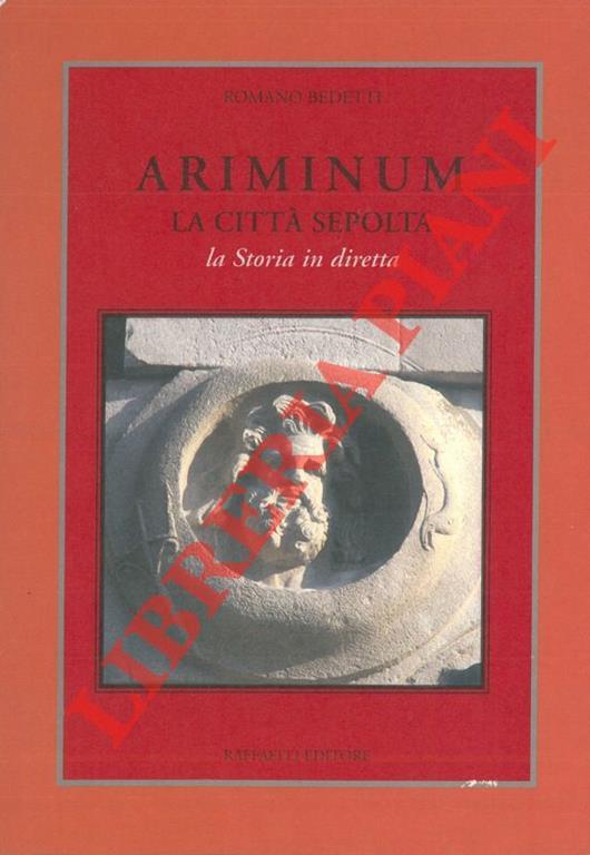 Lafeltrinelli Ariminum. La città sepolta. La storia in diretta
