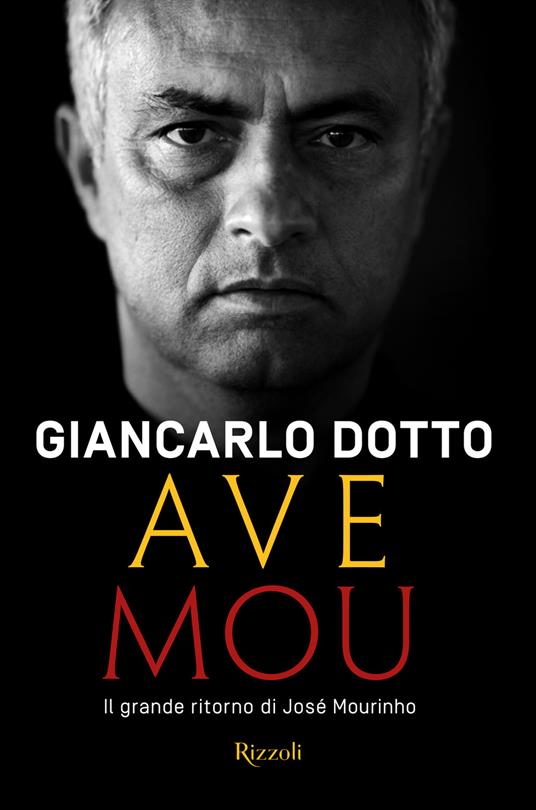 Lafeltrinelli Ave Mou. Il grande ritorno di José Mourinho