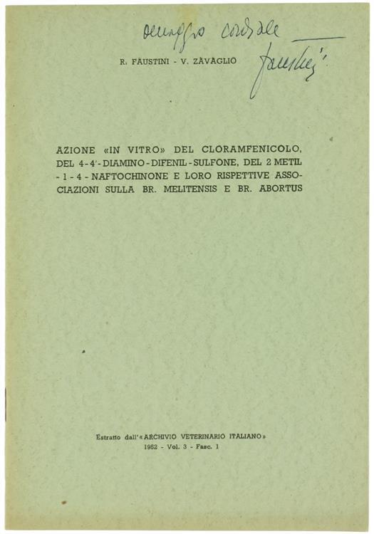Lafeltrinelli Azione "In Vitro" del Cloramfenicolo del 4-4'-Diamino-Difenil-Sulfone del 2Metil-1-4-Naftochinone e Loro Rispettive Associazioni sulla Br.Melitensis e Br.Abortus