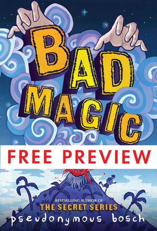 Lafeltrinelli Bad Magic - FREE PREVIEW (The First 10 Chapters)