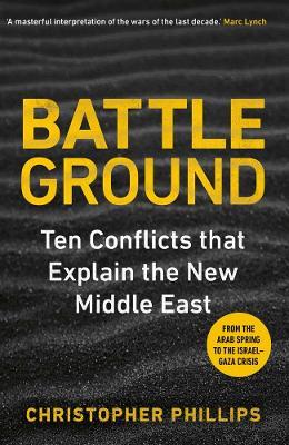 Lafeltrinelli Battleground: 10 Conflicts that Explain the New Middle East
