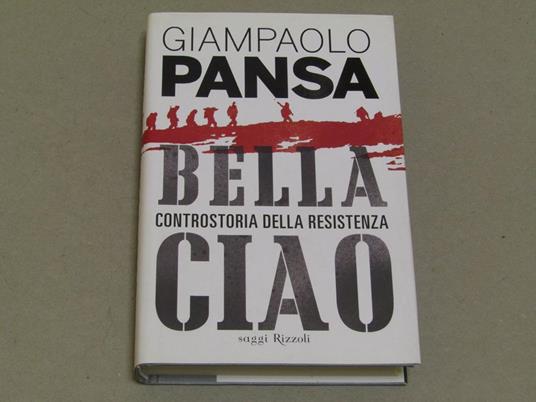 Lafeltrinelli Bella Ciao Controstoria Della Resistenza