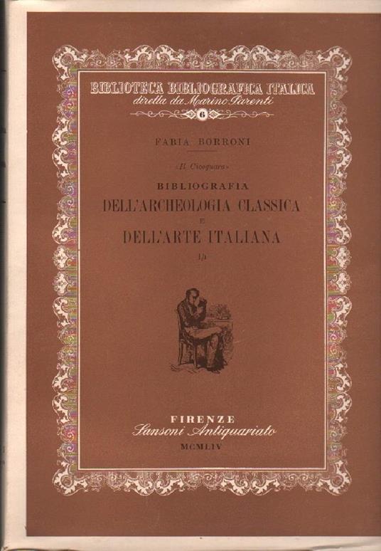 Lafeltrinelli Bibliografia Dell' Archeologia Classica e Dell' Arte Italiana" Il Cicognara"