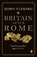 Lafeltrinelli Britain After Rome: The Fall and Rise 400 to 1070
