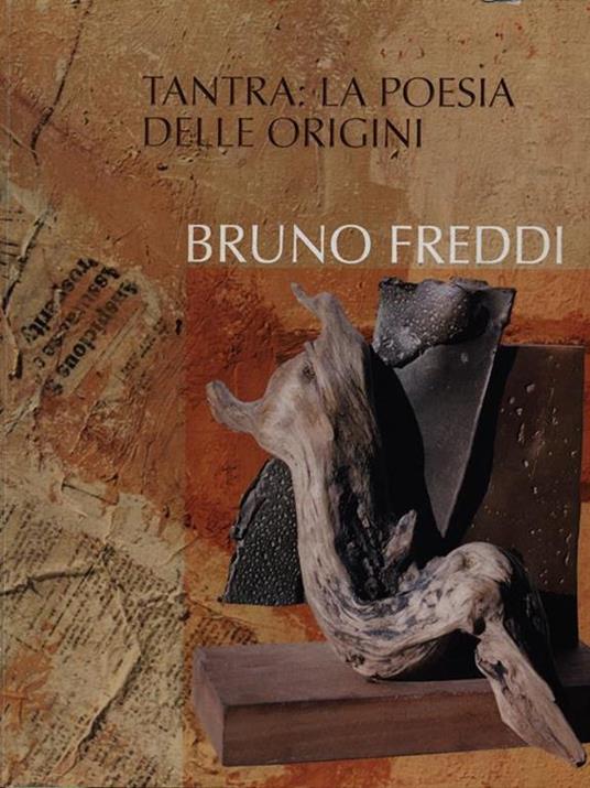 Lafeltrinelli Bruno Freddi. Tantra: la poesia delle origini