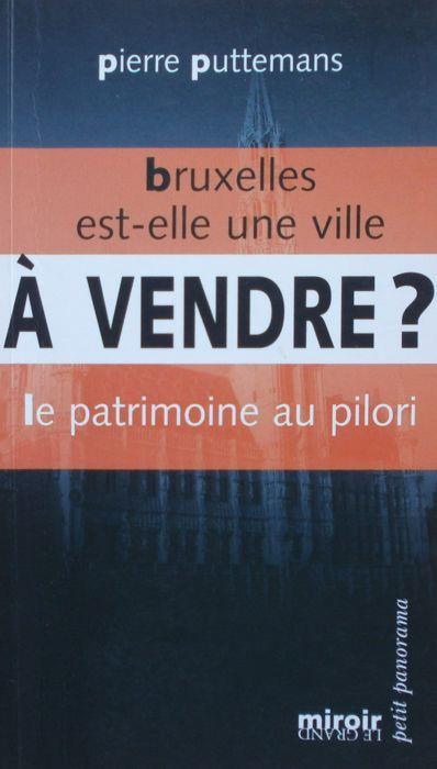 Lafeltrinelli Bruxelles est-elle une ville a vendre? Pierre Puttemans