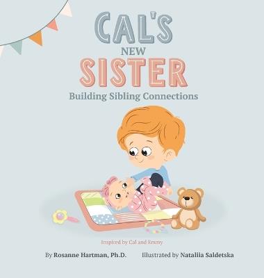 Lafeltrinelli Cal's New Sister: Building Sibling Connections