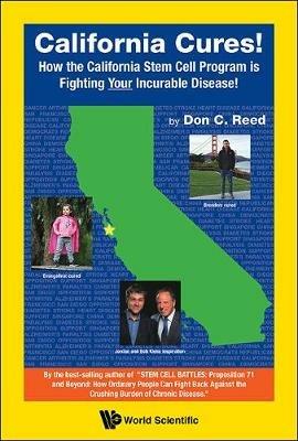 Lafeltrinelli California Cures : How The California Stem Cell Program Is Fighting Your Incurable Disease