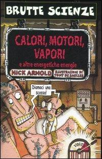 Lafeltrinelli Calori motori vapori e altre energetiche energie