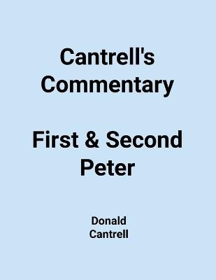 Lafeltrinelli Cantrell's Commentary First & Second Peter