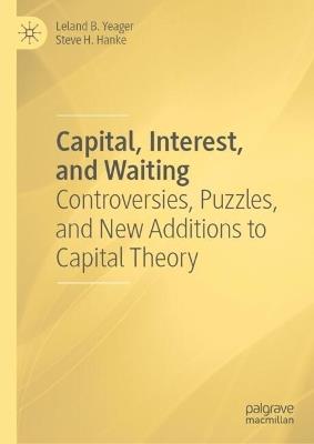 Lafeltrinelli Capital Interest and Waiting: Controversies Puzzles and New Additions to Capital Theory