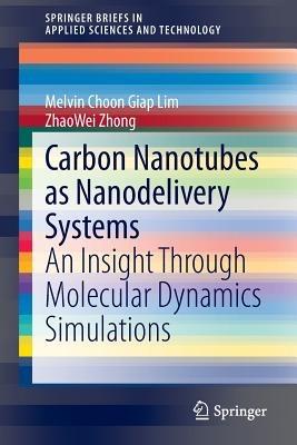 Lafeltrinelli Carbon Nanotubes as Nanodelivery Systems: An Insight Through Molecular Dynamics Simulations