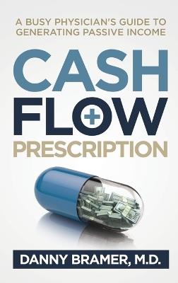 Lafeltrinelli Cash Flow Prescription: A Busy Physician's Guide to Generating Passive Income