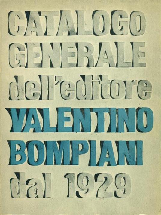 Lafeltrinelli Catalogo Generale Dell'editore Valentino Bompiani Dal 1929