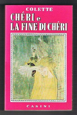 Lafeltrinelli Chéri e La fine di Chéri / Cheri e La fine di Cheri