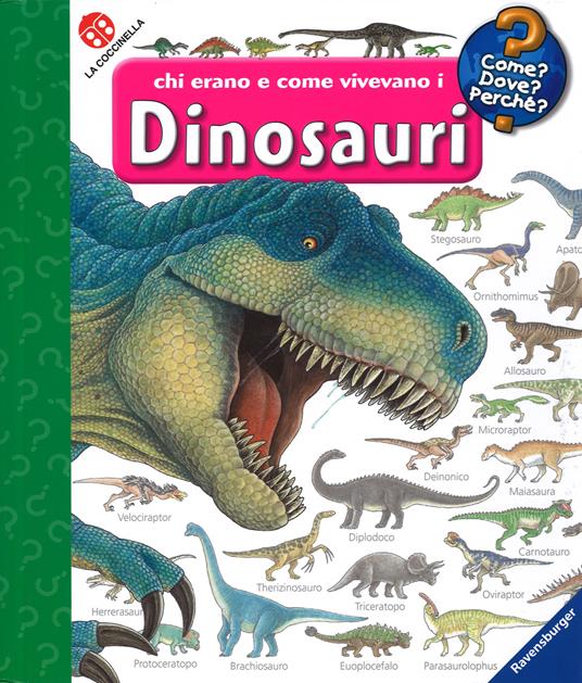 Lafeltrinelli Chi erano e come vivevano i dinosauri. Ediz. illustrata