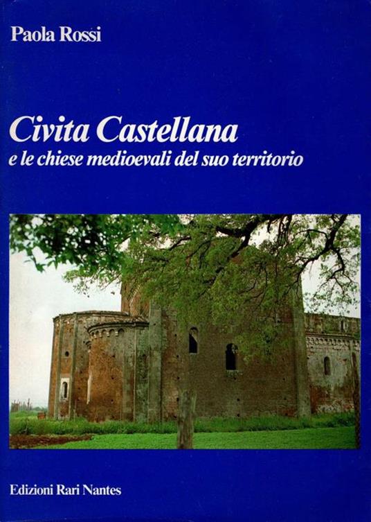 Lafeltrinelli Civita Castellana e le chiese medioevali del suo territorio