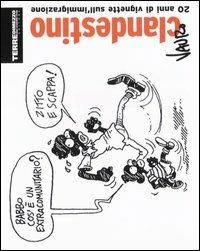 Lafeltrinelli Clandestino. 20 anni di vignette sull'immigrazione