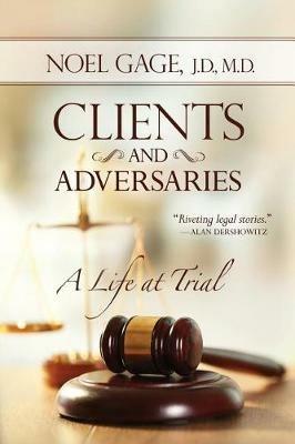 Lafeltrinelli Clients and Adversaries: A Life at Trial