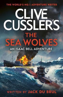 Lafeltrinelli Clive Cussler's The Sea Wolves: Isaac Bell #13