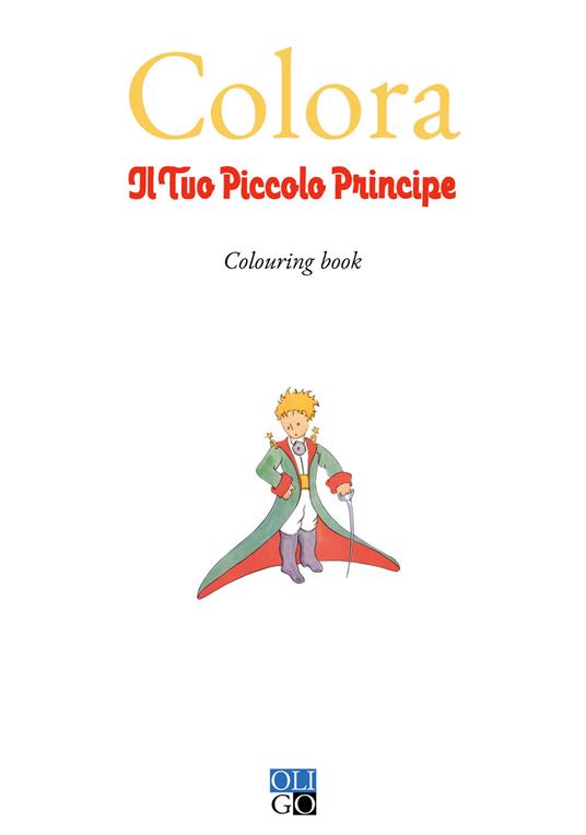 Lafeltrinelli Colora il tuo Piccolo Principe. Colouring book. Ediz. illustrata