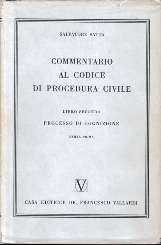 Lafeltrinelli Commentario Al Codice Di Procedura Civile Vol. 2/1. Processo Di Cognizione