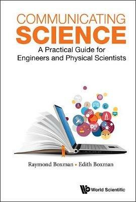 Lafeltrinelli Communicating Science: A Practical Guide For Engineers And Physical Scientists