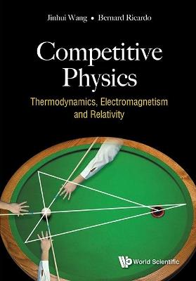 Lafeltrinelli Competitive Physics: Thermodynamics Electromagnetism And Relativity