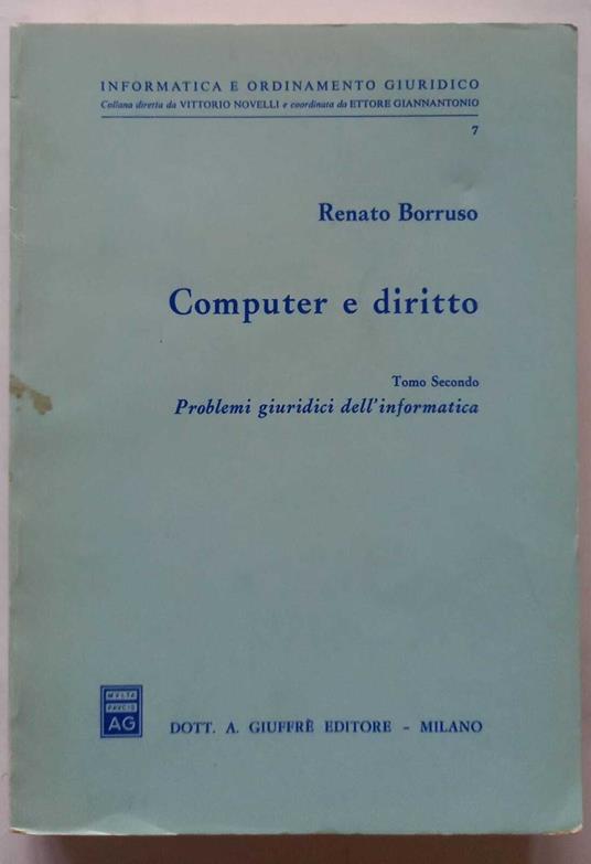 Lafeltrinelli Computer E Diritto. Problemi Giuridici Dell'informatica. (Vol.2)